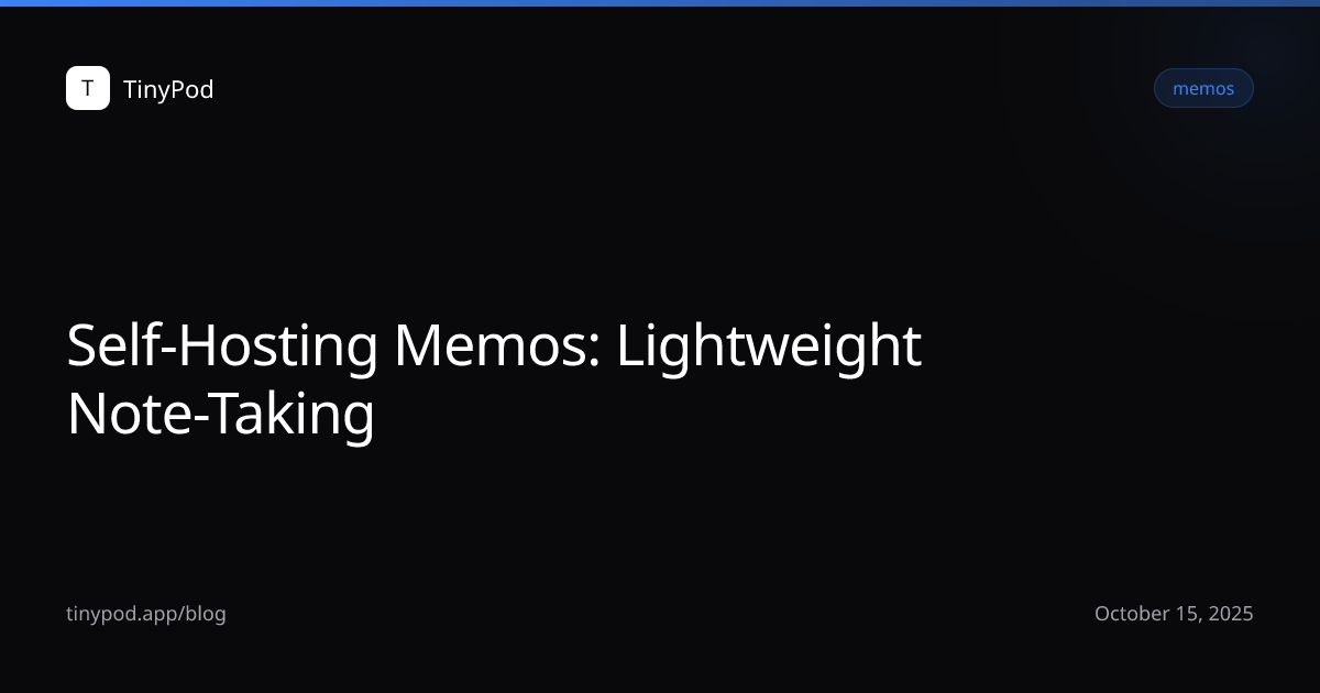 Self-Hosting Memos: Lightweight Note-Taking