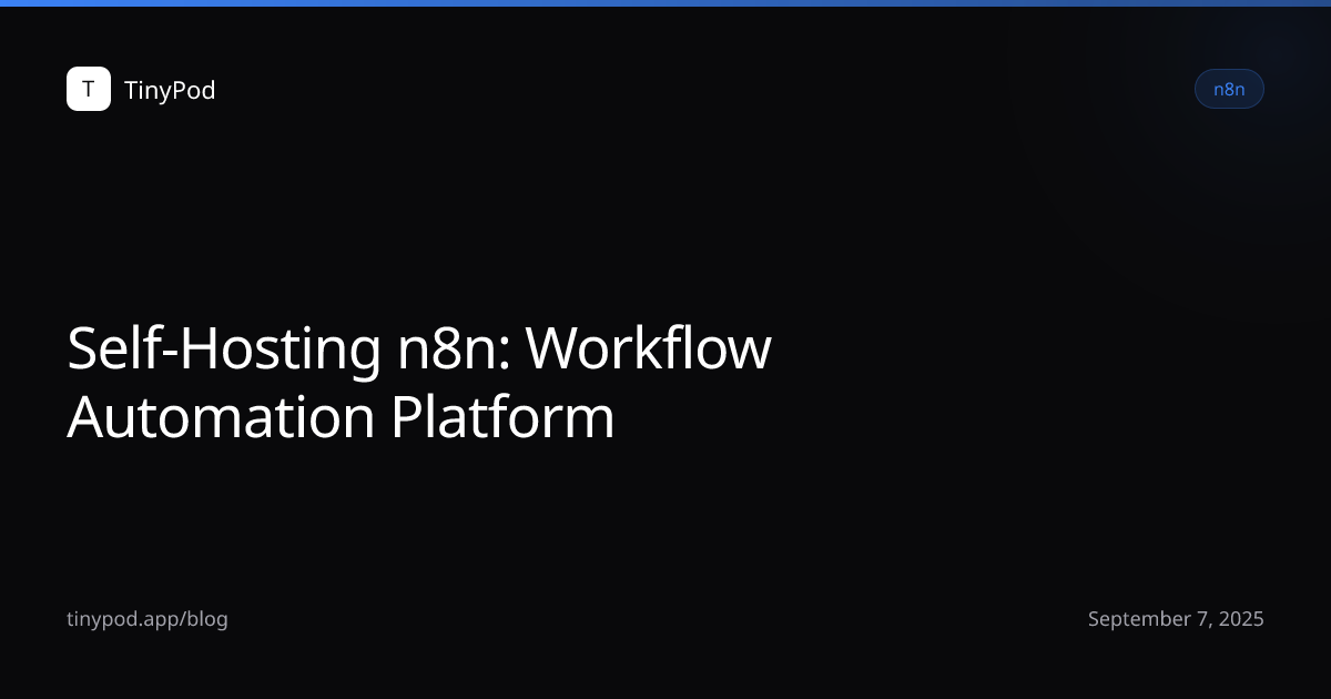Self-Hosting n8n: Workflow Automation Platform