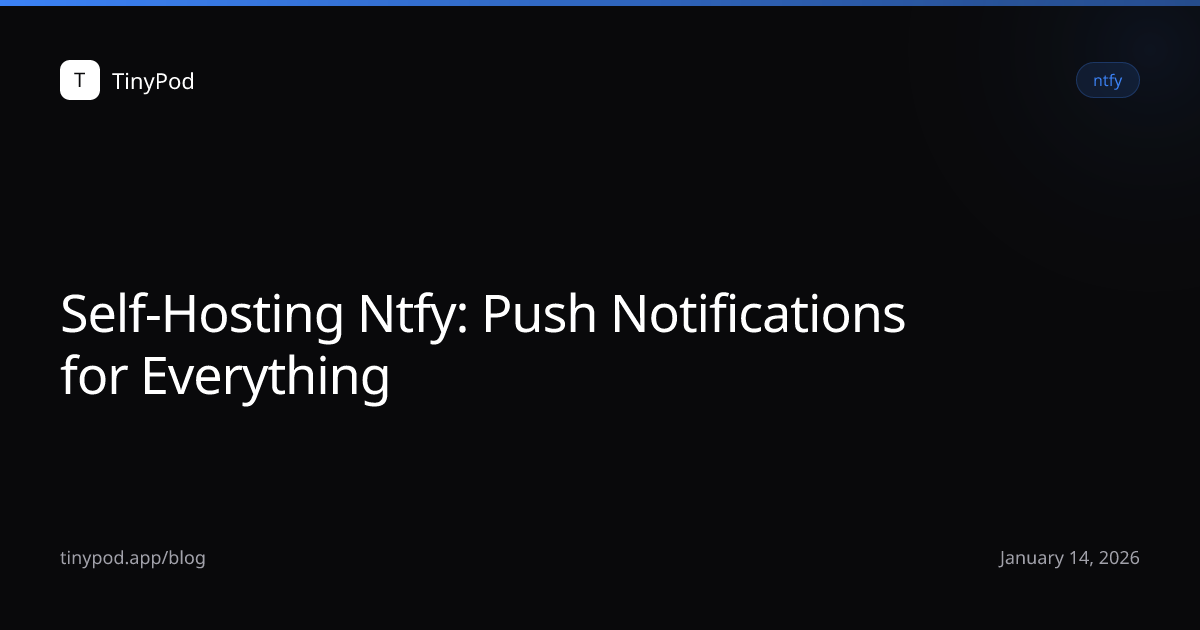 Self-Hosting Ntfy: Push Notifications for Everything