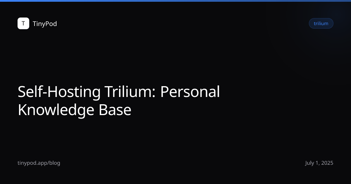 Self-Hosting Trilium: Personal Knowledge Base