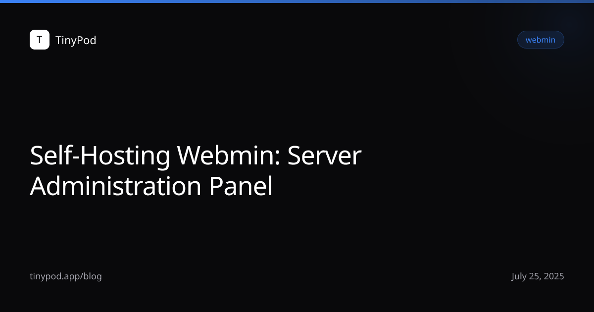 Self-Hosting Webmin: Server Administration Panel
