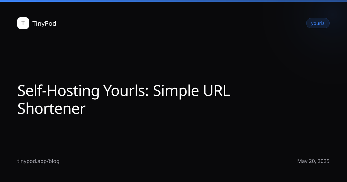 Self-Hosting Yourls: Simple URL Shortener