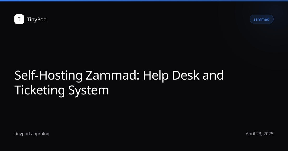 Self-Hosting Zammad: Help Desk and Ticketing System