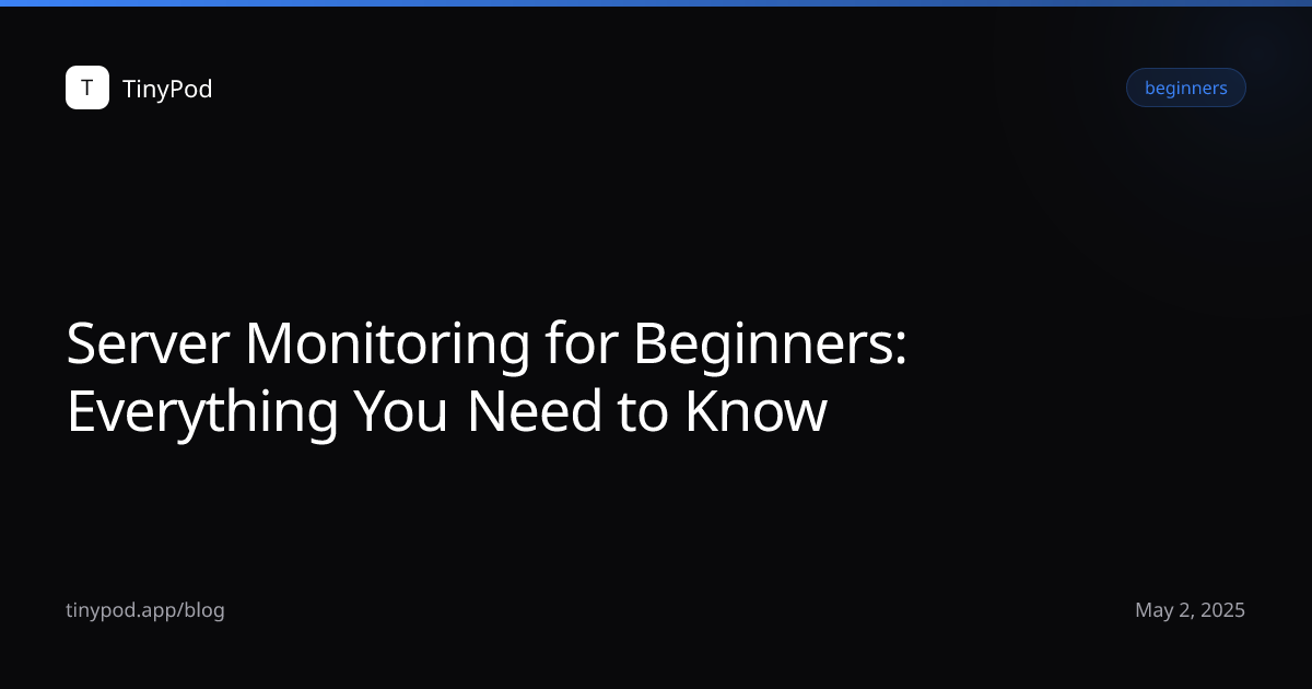 Server Monitoring for Beginners: Everything You Need to Know