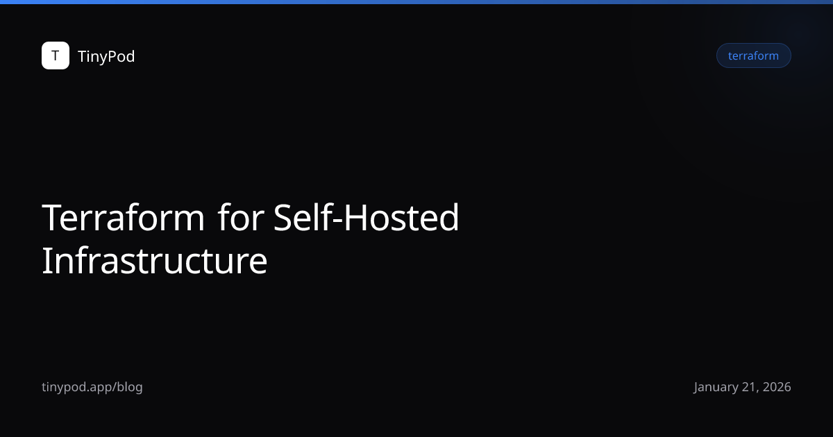 Terraform for Self-Hosted Infrastructure