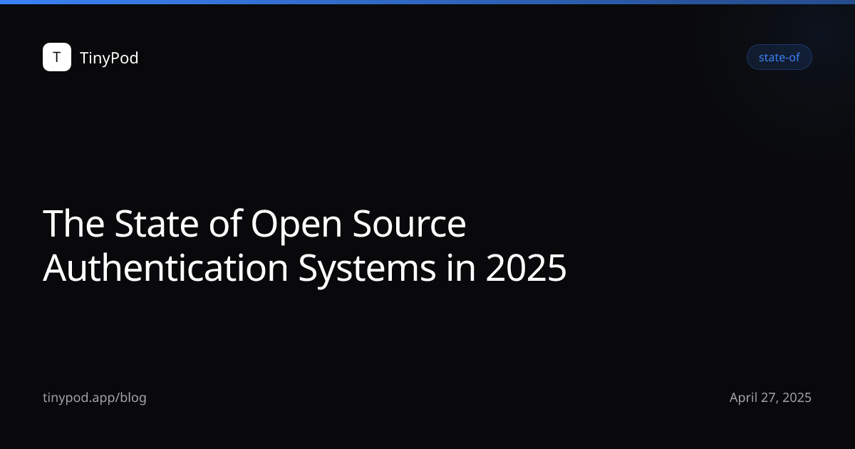 The State of Open Source Authentication Systems in 2025