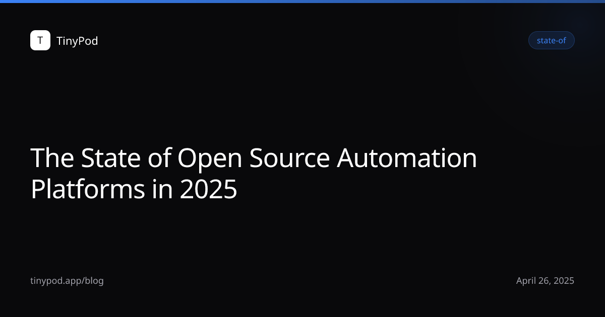 The State of Open Source Automation Platforms in 2025