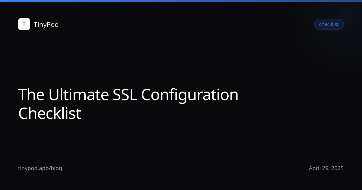 The Ultimate SSL Configuration Checklist