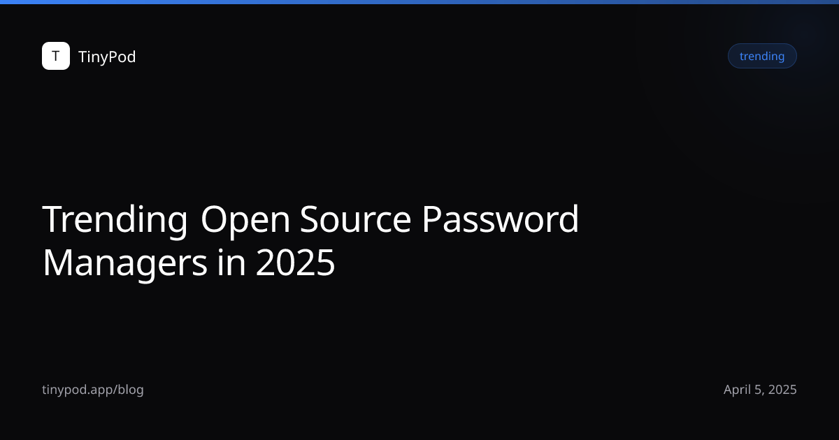 Trending Open Source Password Managers in 2025
