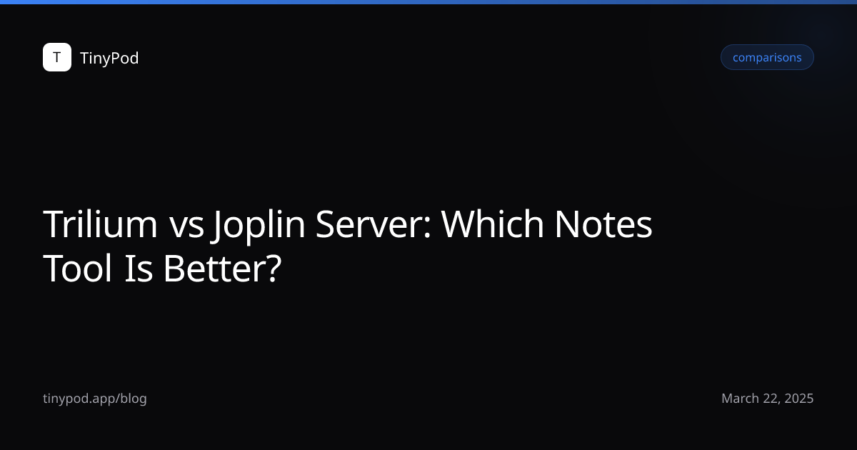 Trilium vs Joplin Server: Which Notes Tool Is Better?