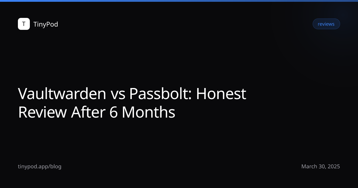 Vaultwarden vs Passbolt: Honest Review After 6 Months