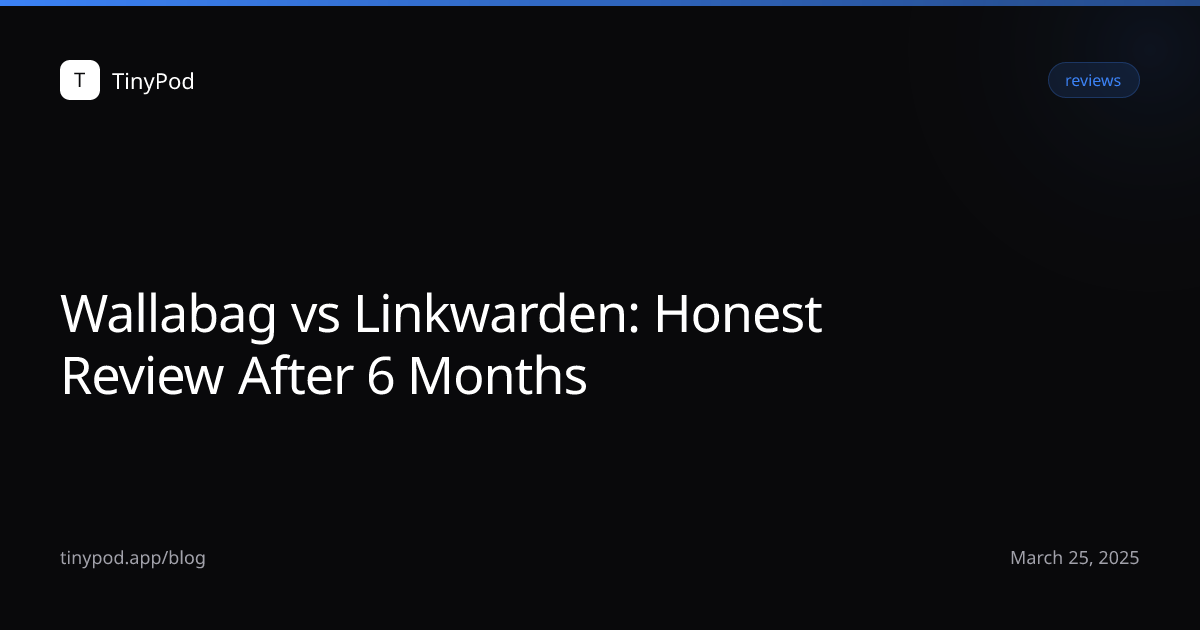 Wallabag vs Linkwarden: Honest Review After 6 Months