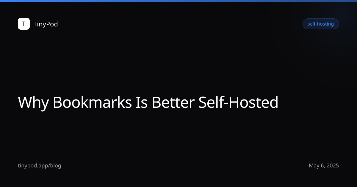 Why Bookmarks Is Better Self-Hosted