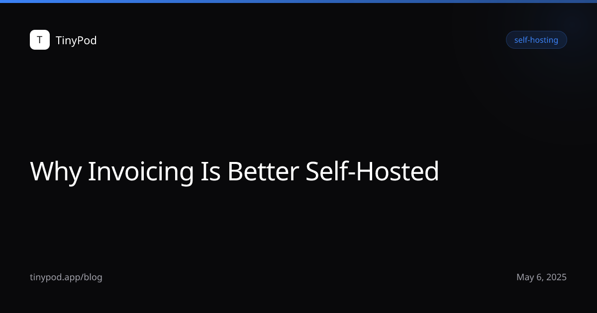Why Invoicing Is Better Self-Hosted