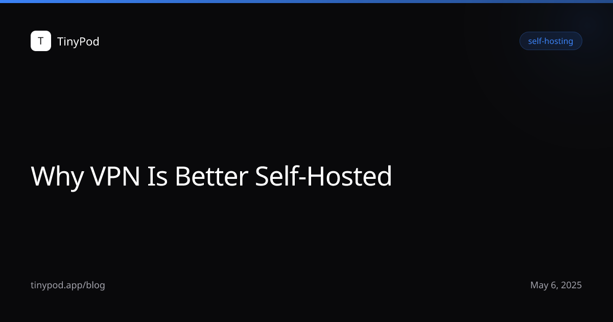 Why VPN Is Better Self-Hosted